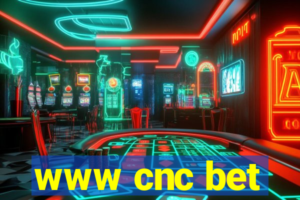 www cnc bet